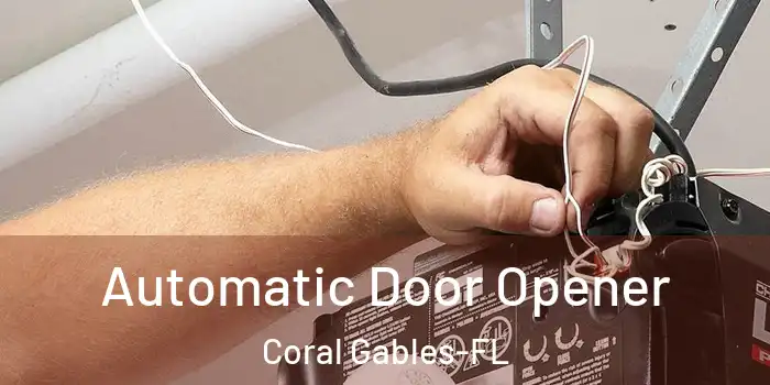 Automatic Door Opener Coral Gables-FL