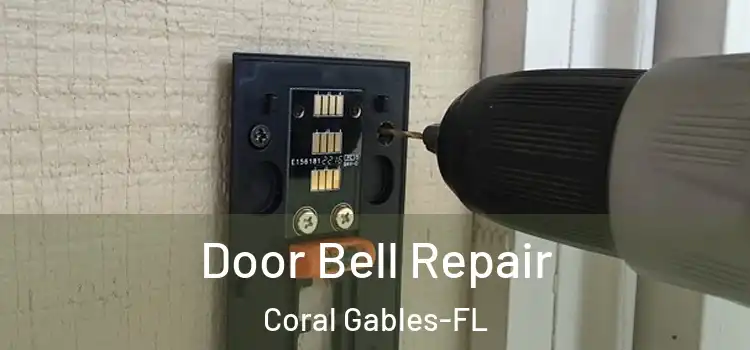 Door Bell Repair Coral Gables-FL