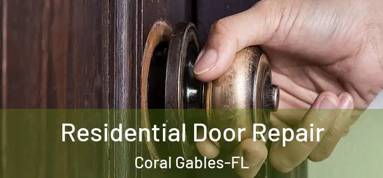  Residential Door Repair Coral Gables-FL