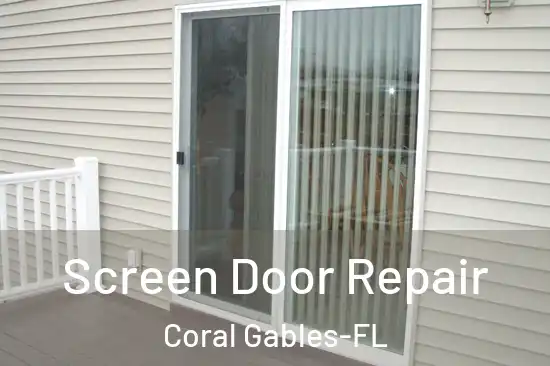 Screen Door Repair Coral Gables-FL